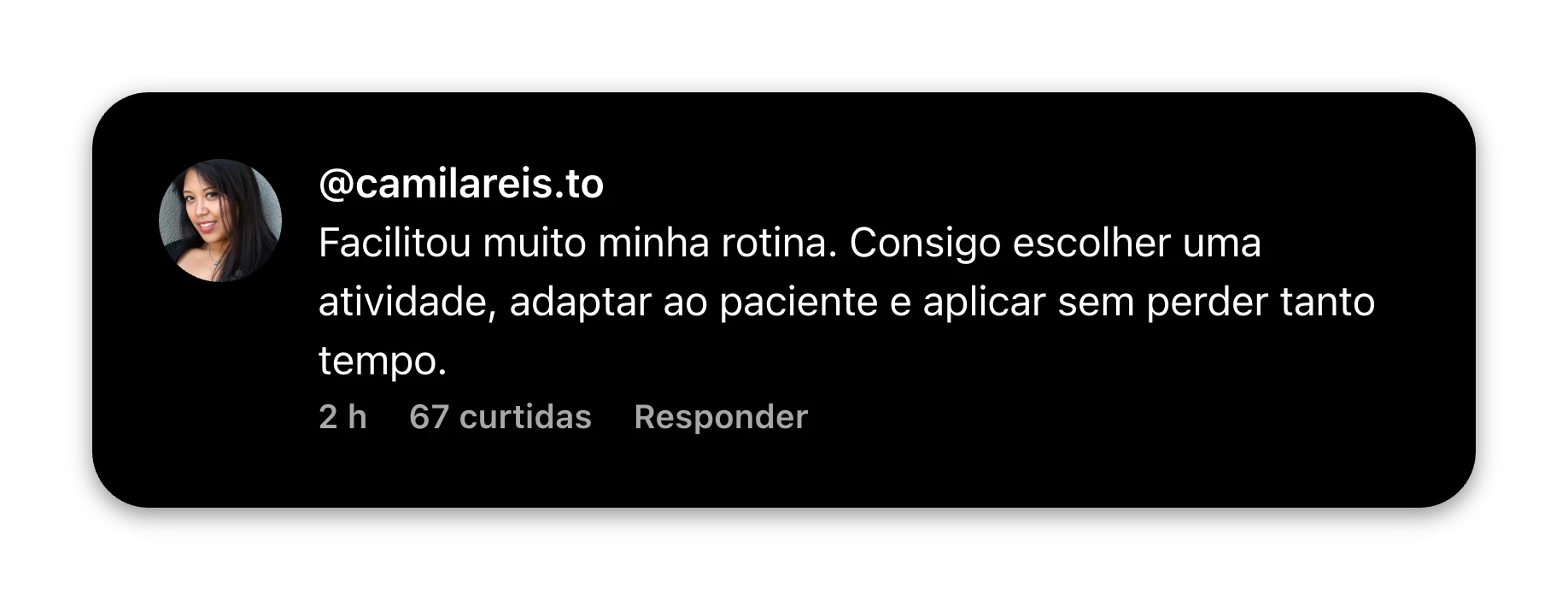 Comentário real de Camila sobre a rotina facilitada com o Neuro na Prática
