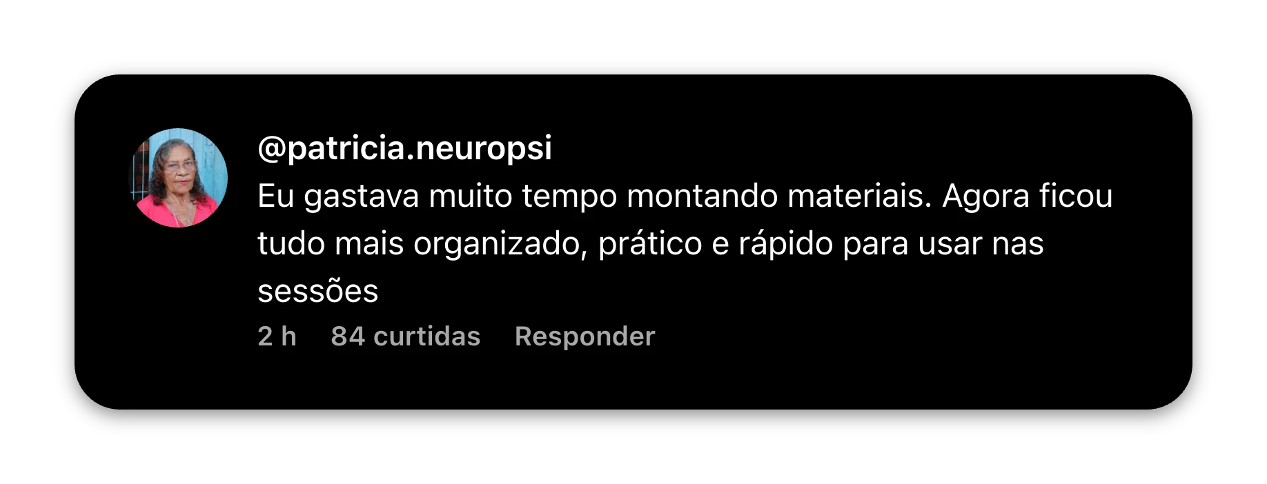 Comentário real de Patrícia sobre organização dos materiais do Neuro na Prática